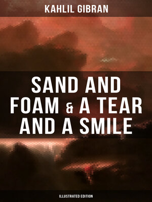 cover image of Sand and Foam & a Tear and a Smile (Illustrated Edition)
